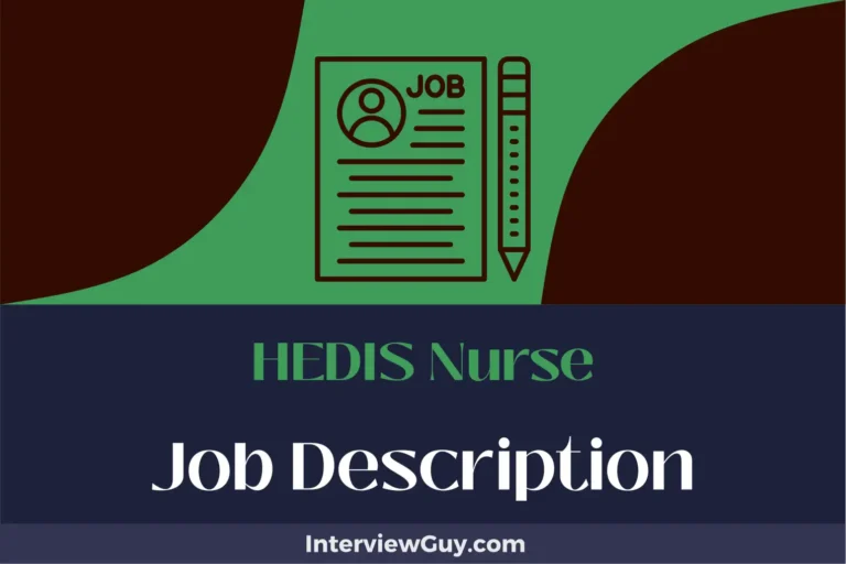 HEDIS Nurse Job Description [Updated for 2024]