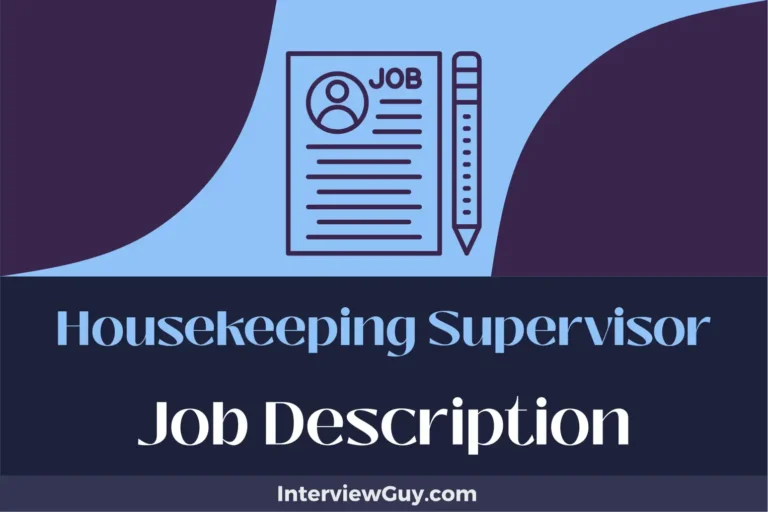 Housekeeping Supervisor Job Description [Updated for 2024]