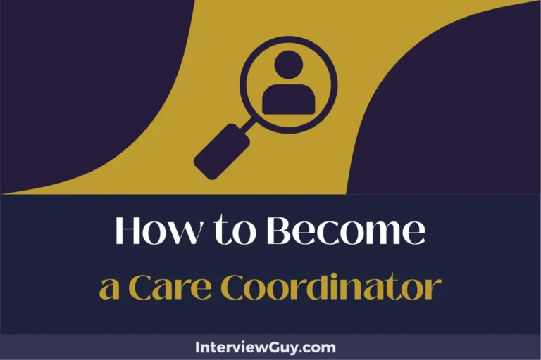 How to Become a Care Coordinator (Juggling Jobs Joyfully)