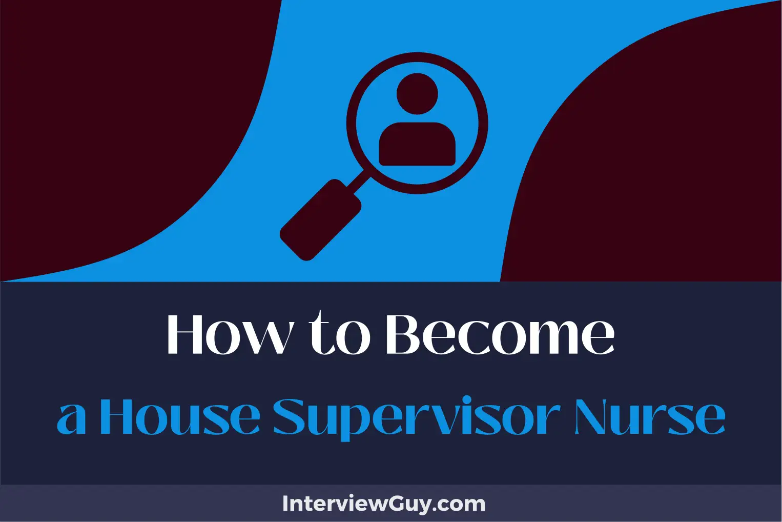 how to become a house supervisor nurse