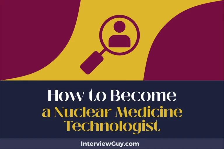 How to Become a Nuclear Medicine Technologist (Find Your Element!)