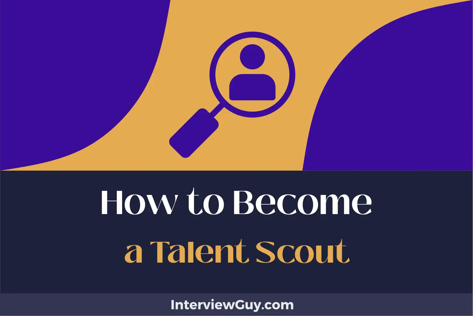 how to become a talent scout