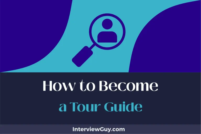 How to Become a Tour Guide (Travel, Teach, and Triumph!)