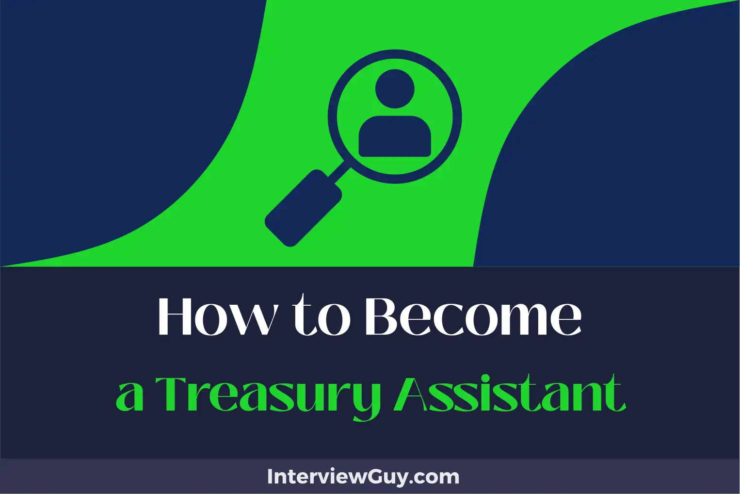 how to become a treasury assistant