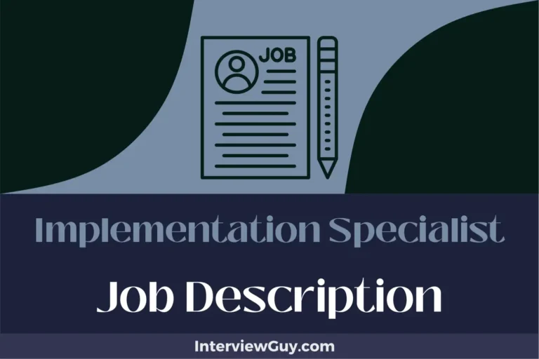 Implementation Specialist Job Description [Updated for 2024]