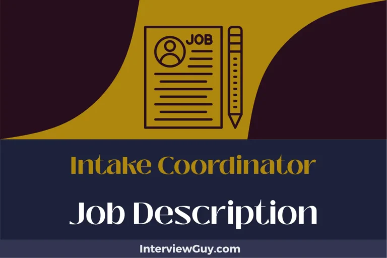 Intake Coordinator Job Description [Updated for 2024]