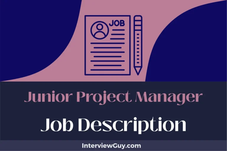 Junior Project Manager Job Description [Updated for 2024]