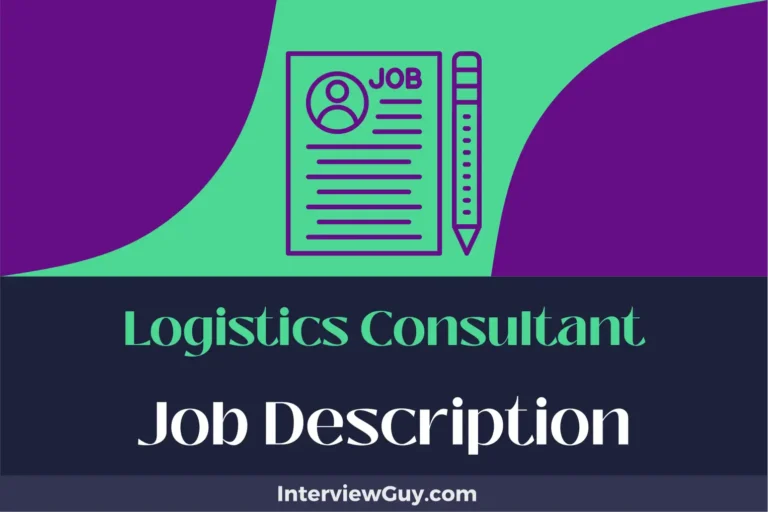 Logistics Consultant Job Description [Updated for 2024]