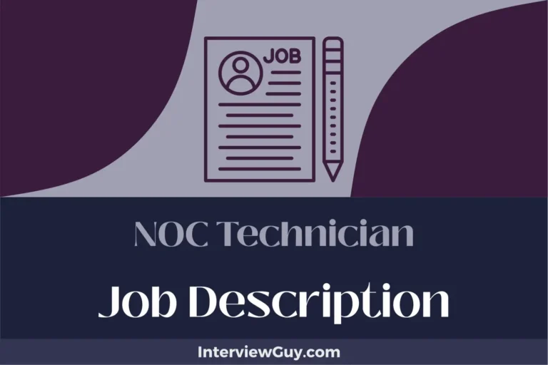 NOC Technician Job Description [Updated for 2024]