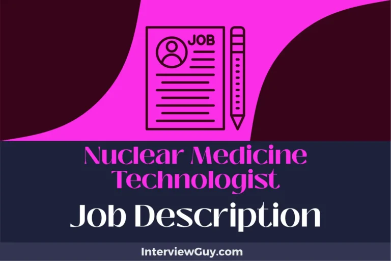 Nuclear Medicine Technologist Job Description [Updated for 2024]