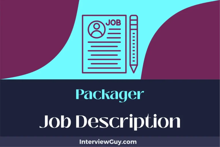 Packager Job Description [Updated for 2024]