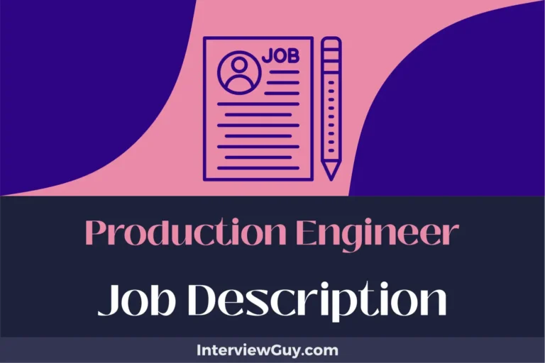 Production Engineer Job Description [Updated for 2024]