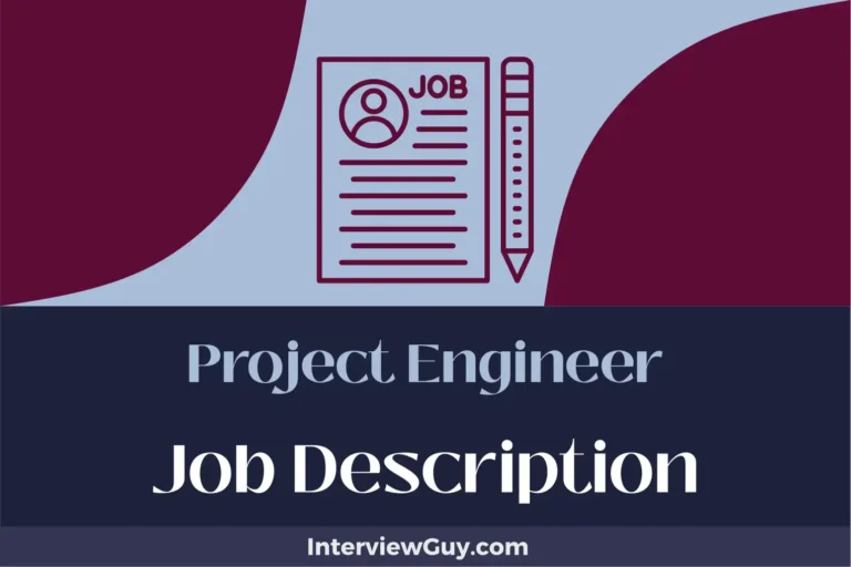 Project Engineer Job Description [Updated for 2024]