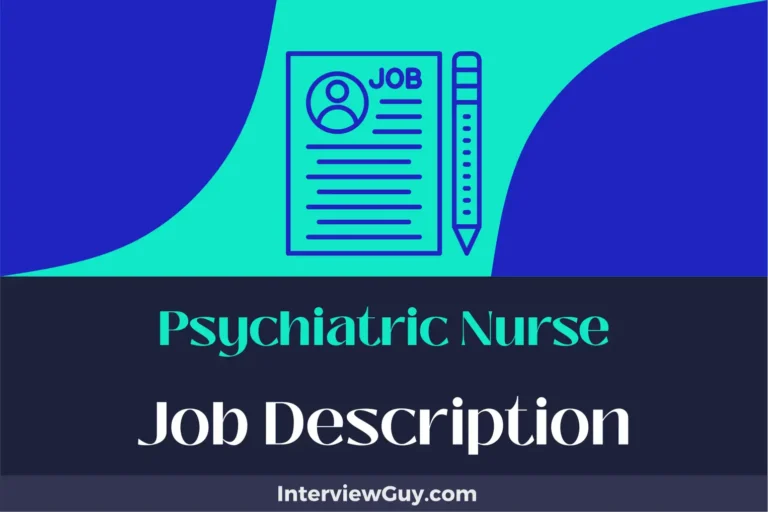 Psychiatric Nurse Job Description [Updated for 2024]