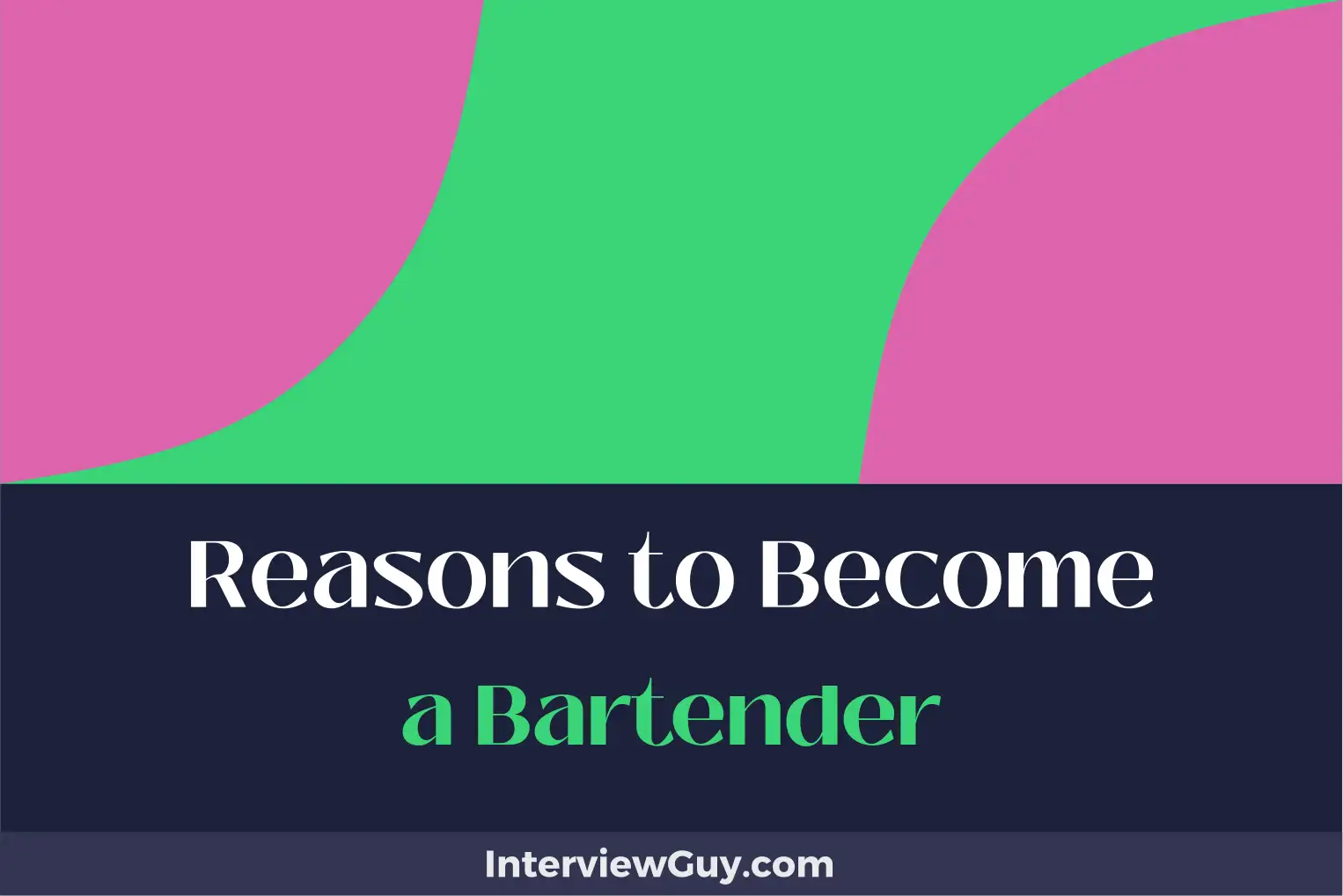 reasons to become a bartender
