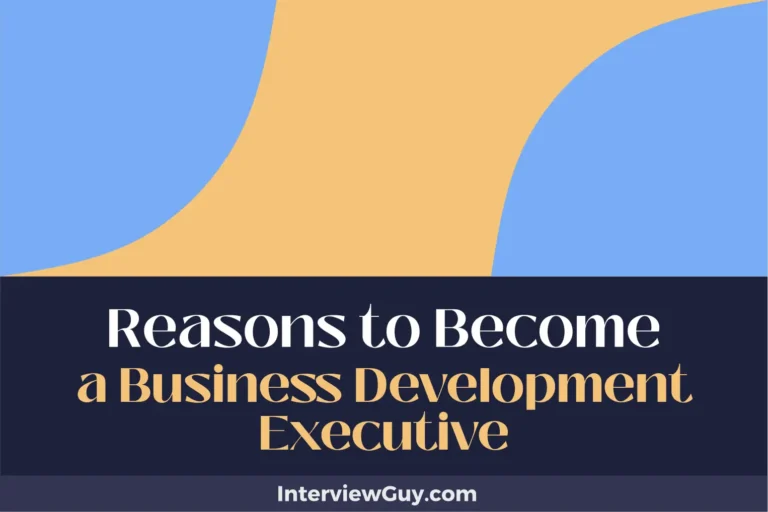 31 Reasons to Become Business Development Executive (Lead, Don’t Follow!)