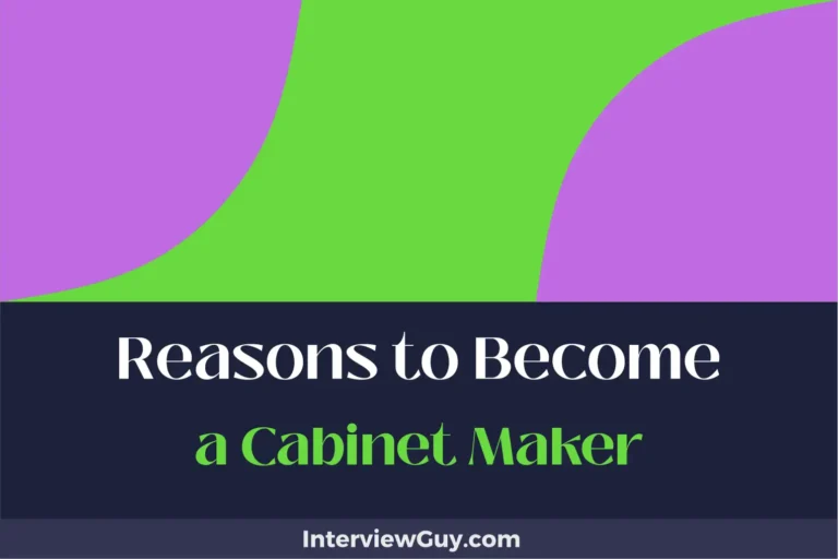 24 Reasons to Become a Cabinet Maker (Add Value to Homes)