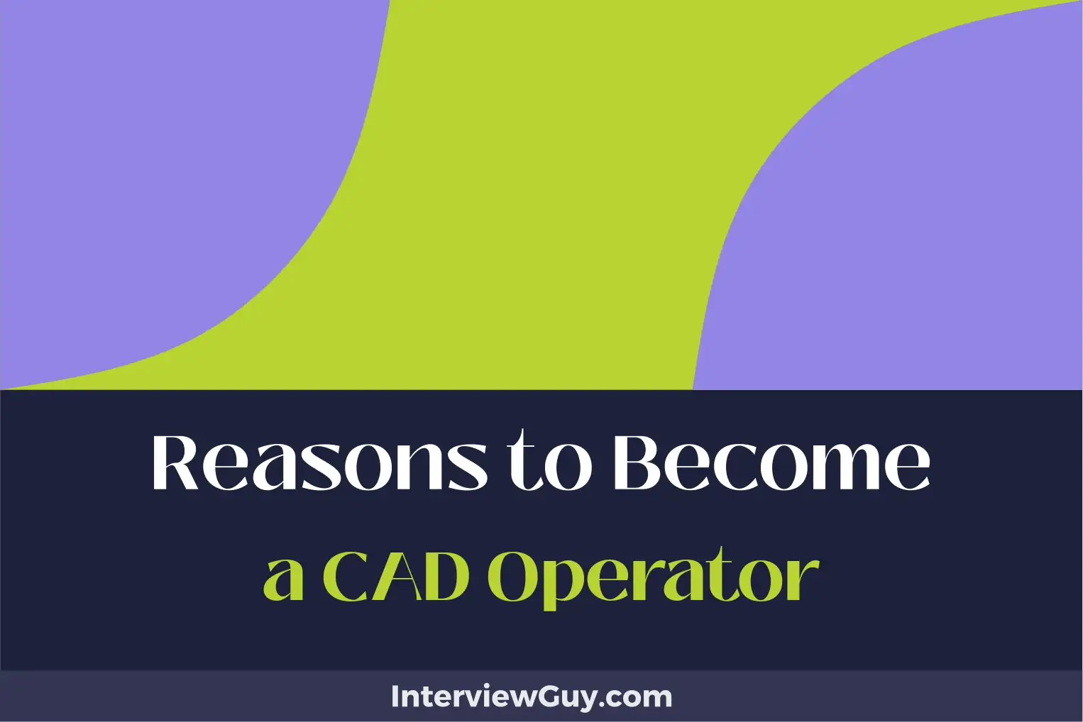 reasons to become a cad operator