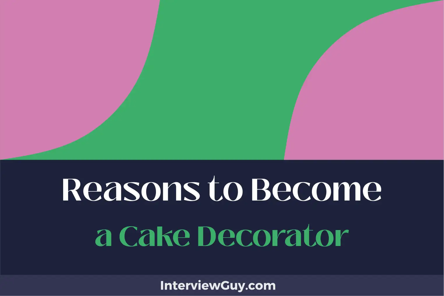 reasons to become a cake decorator