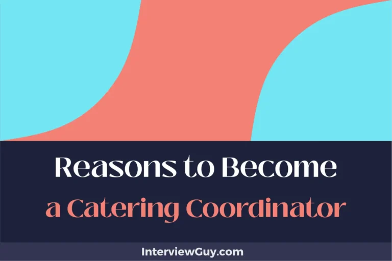25 Reasons to Become Catering Coordinator (Lead A Dynamic Team)