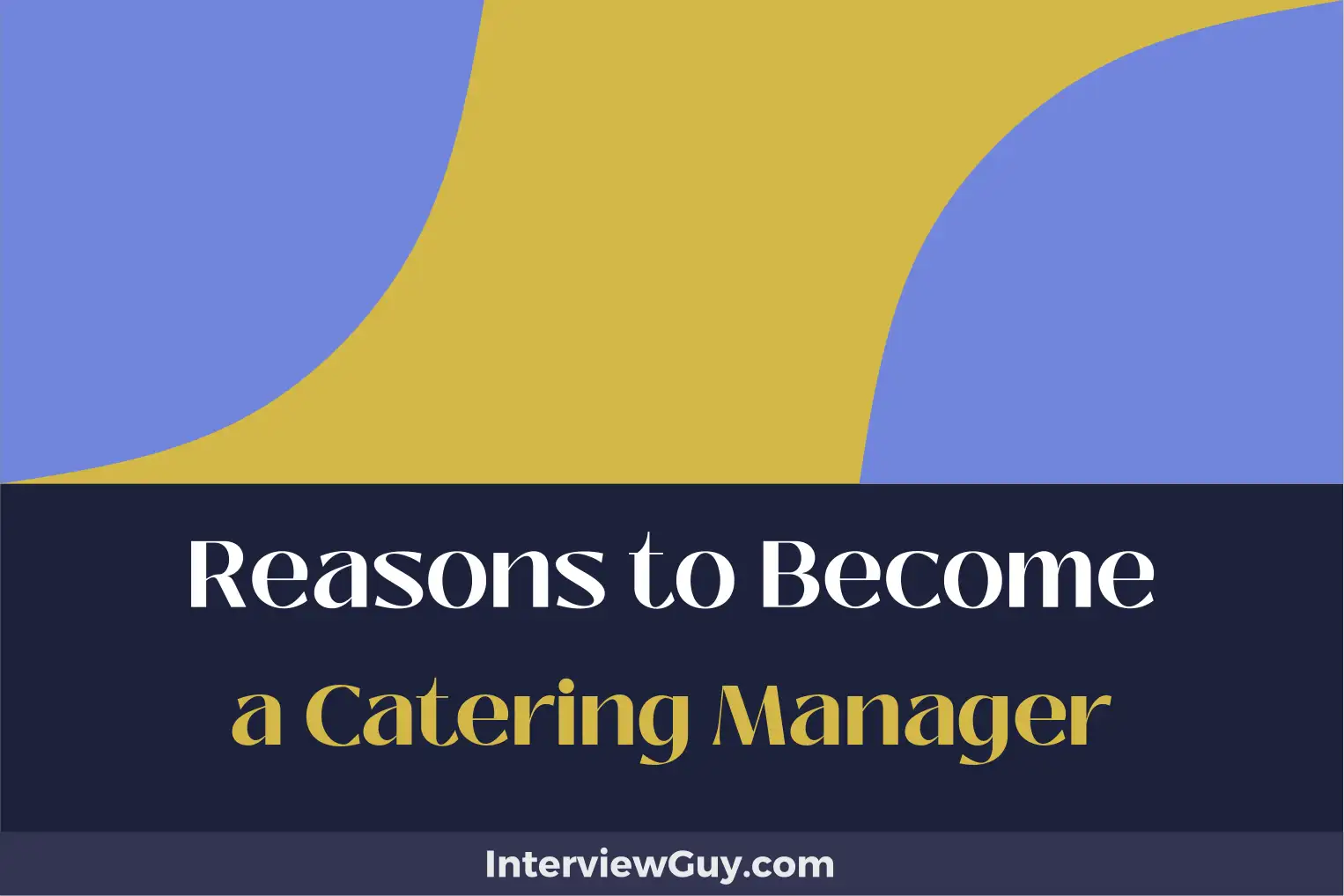 reasons to become a catering manager