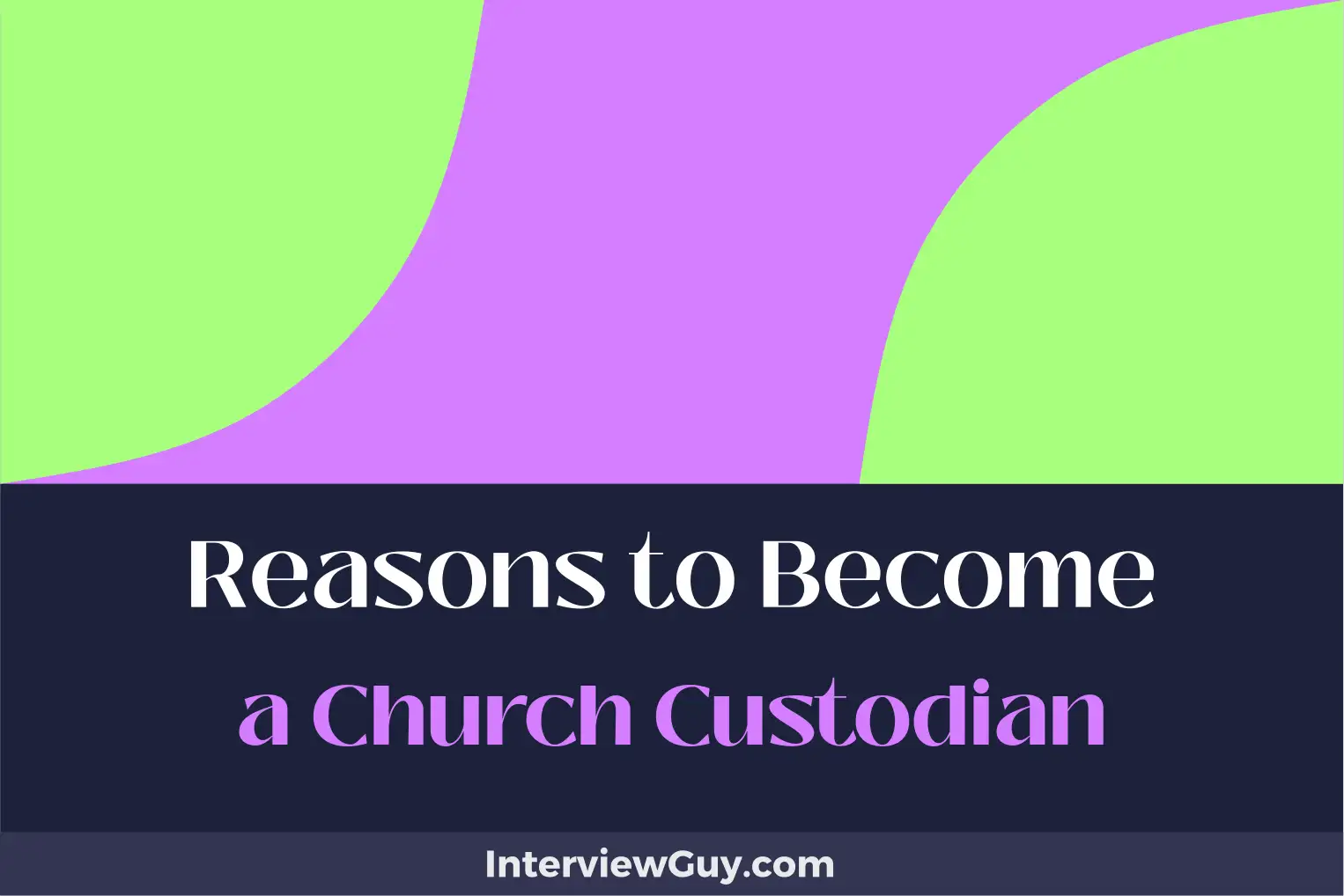 reasons to become a church custodian