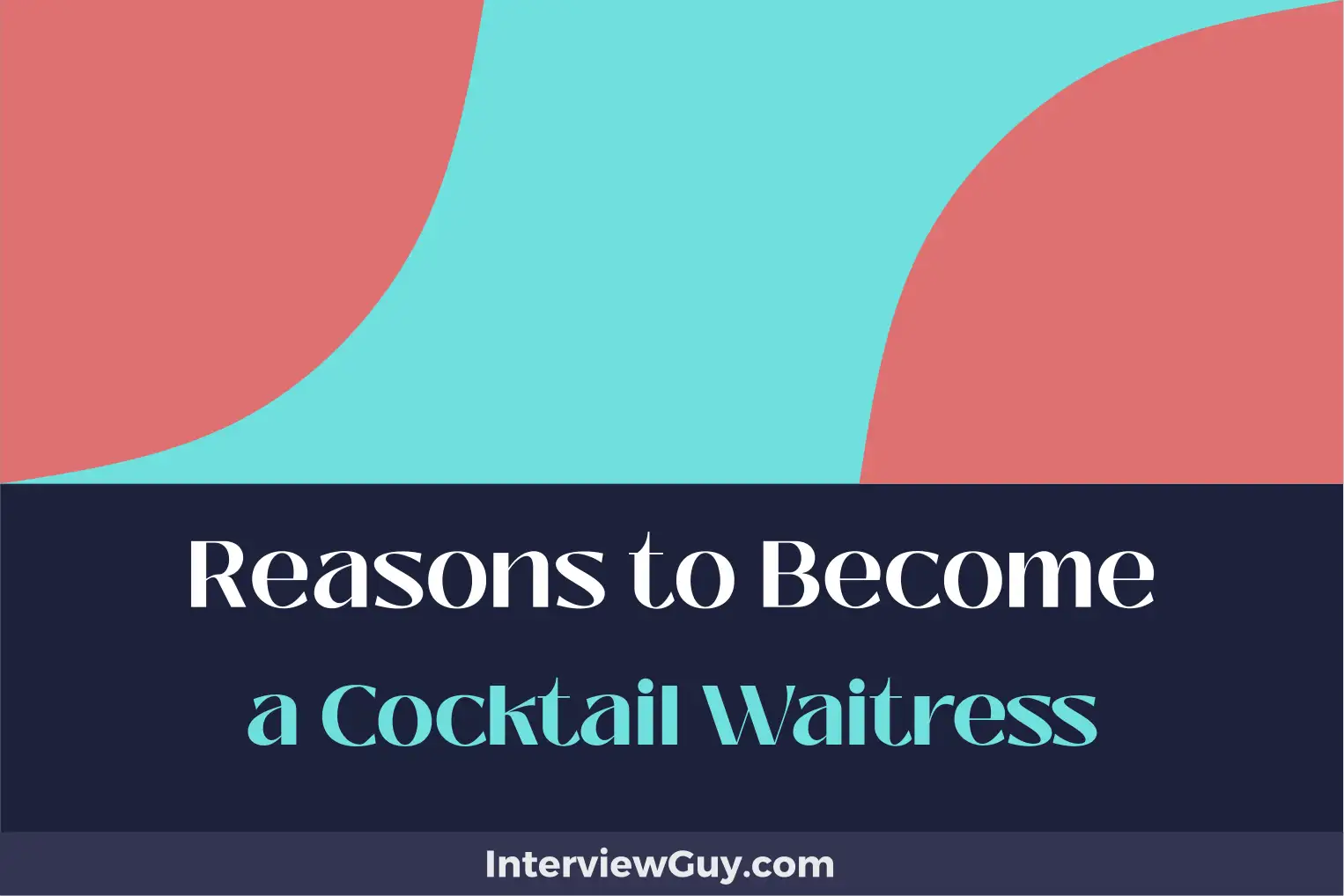 reasons to become a cocktail waitress