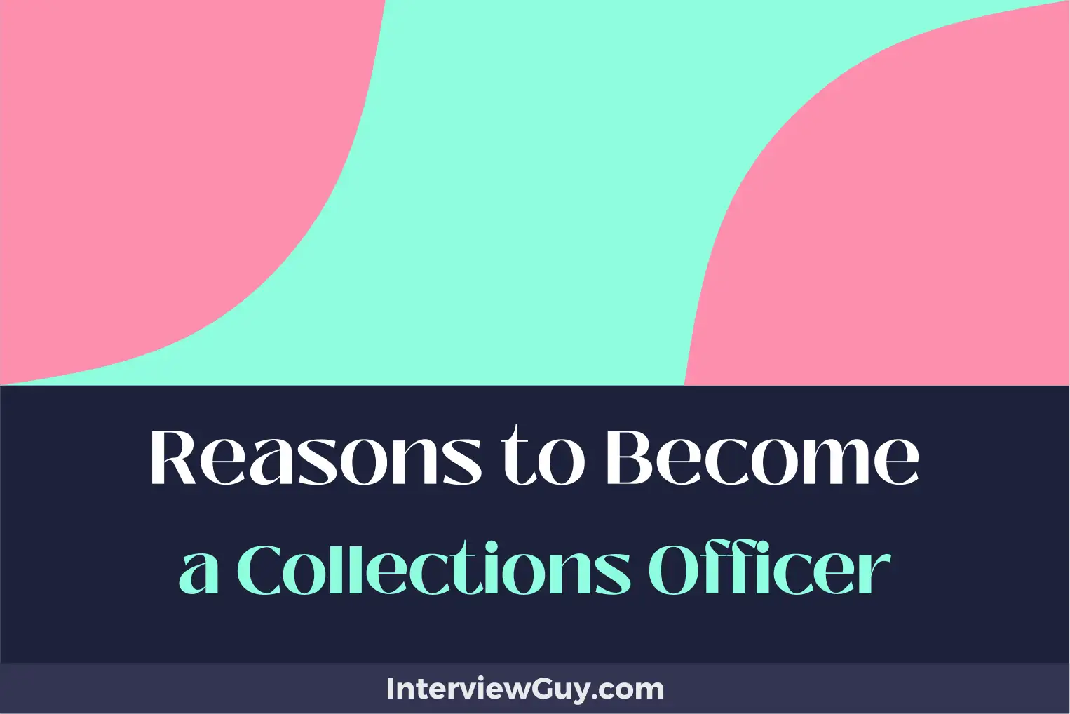 reasons to become a collections officer