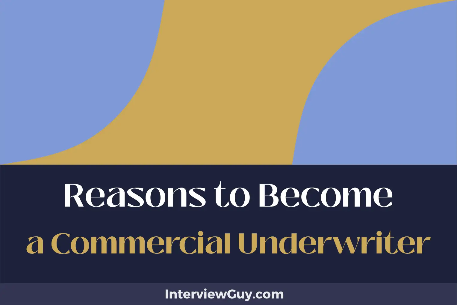 reasons to become a commercial underwriter