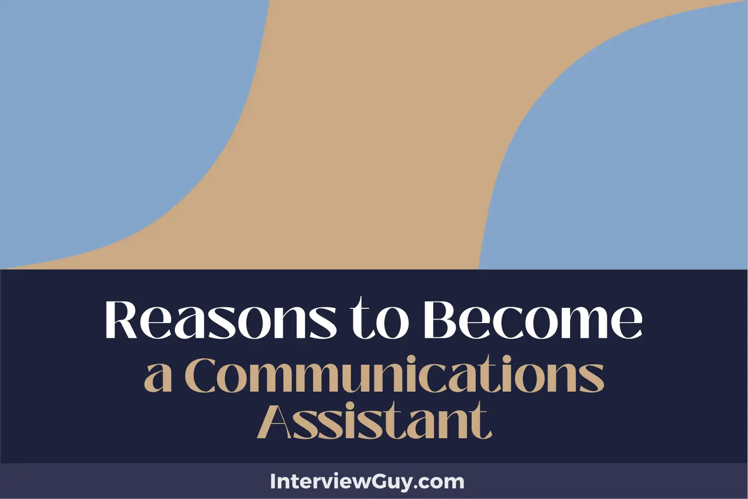 reasons to become a communications assistant