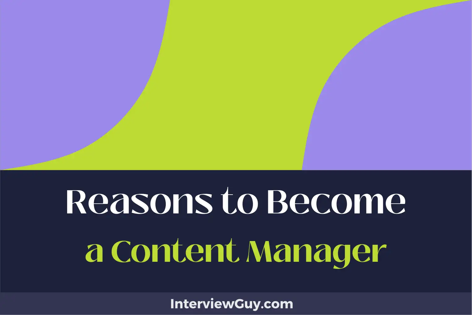 reasons to become a content manager