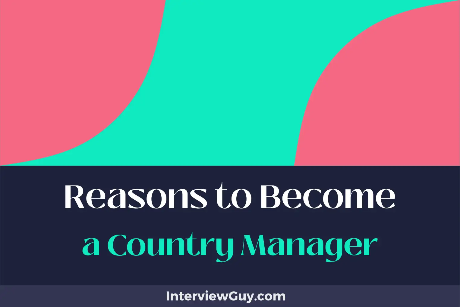 reasons to become a country manager