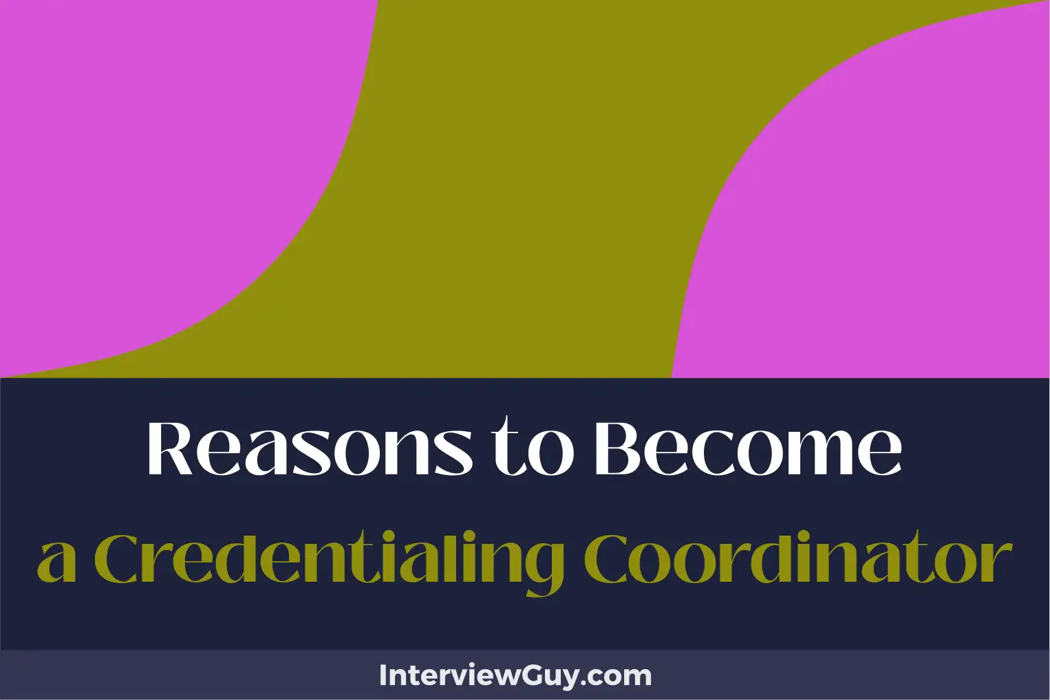 reasons to become a credentialing coordinator