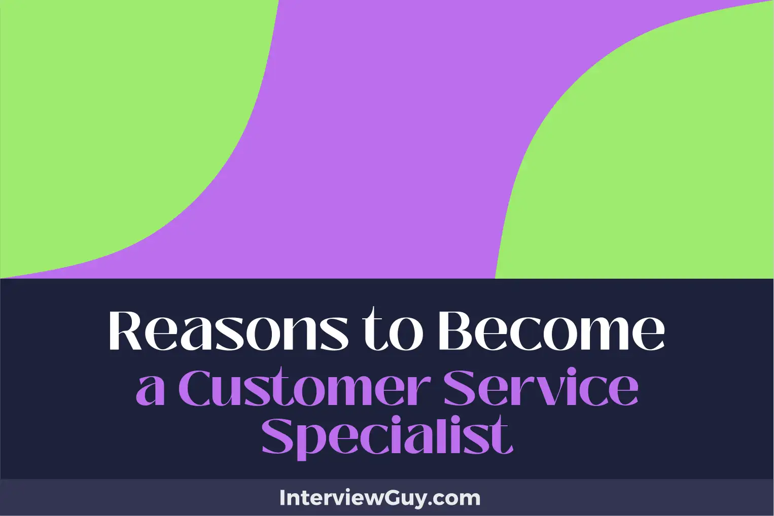 reasons to become a customer service specialist