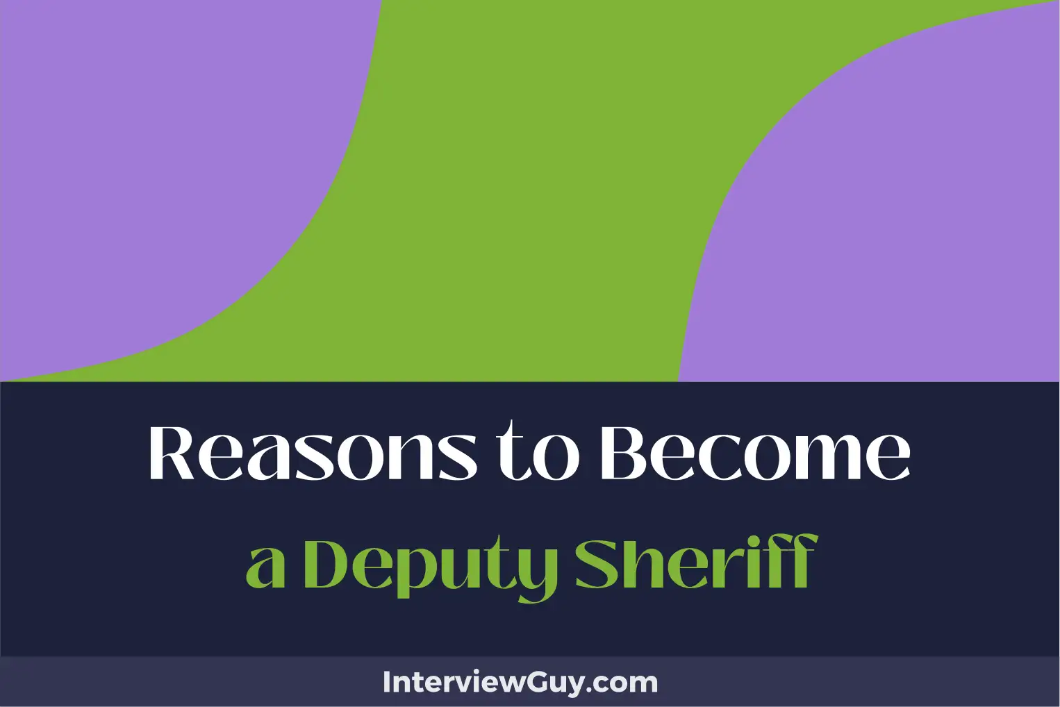 reasons to become a deputy sheriff