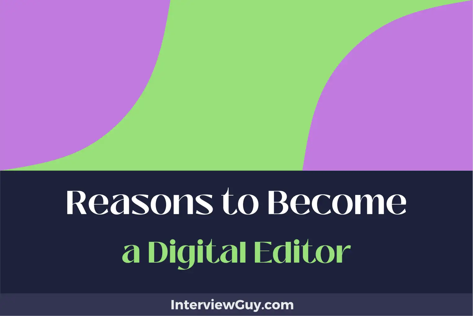 reasons to become a digital editor