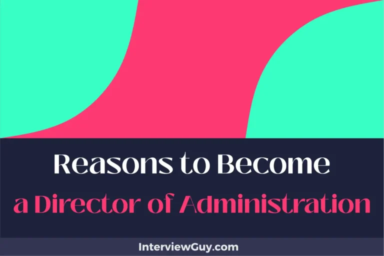 25 Reasons to Become a Director of Administration (Turn Chaos into Order)