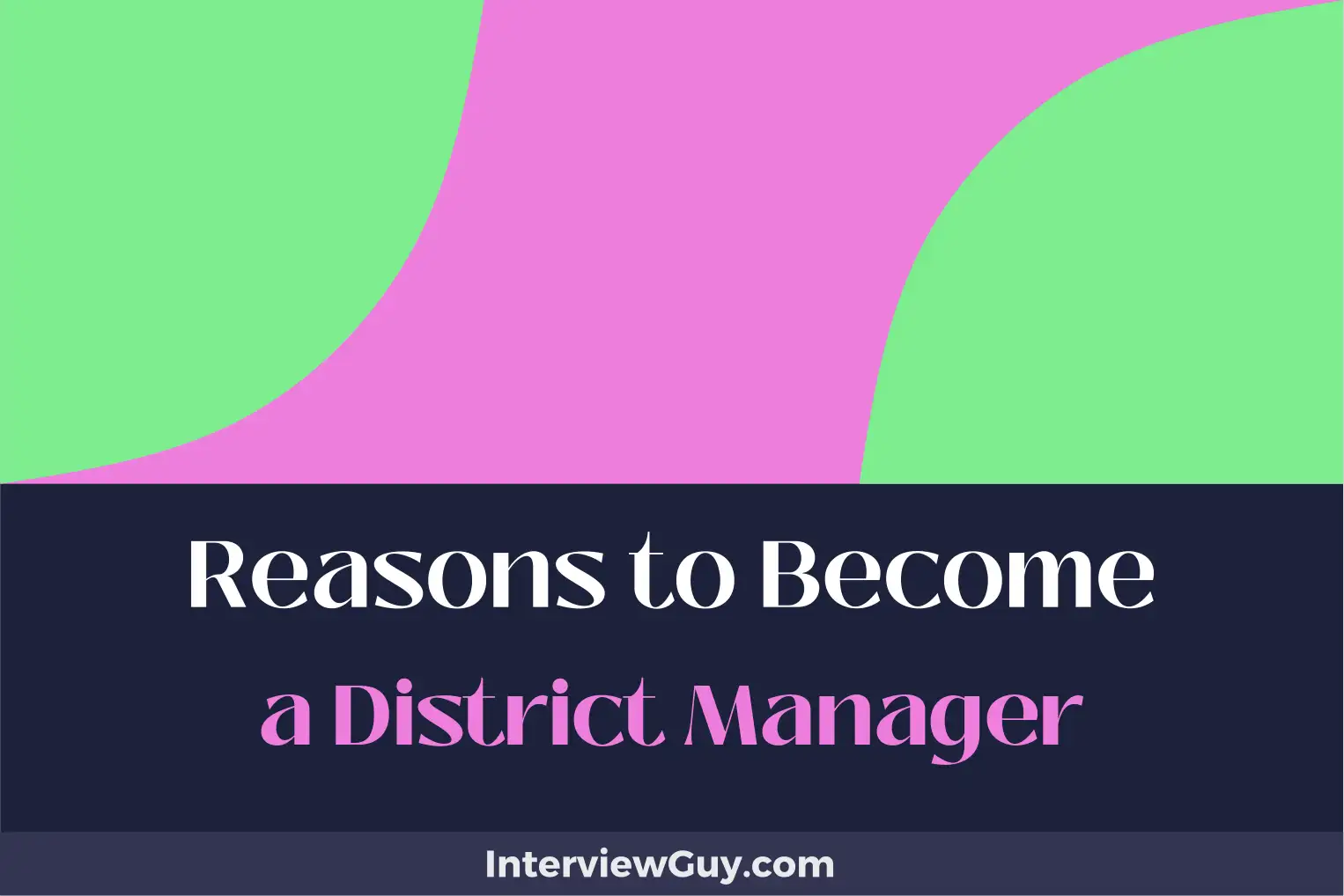 reasons to become a district manager