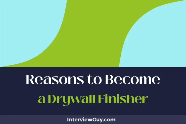 25 Reasons to Become Drywall Finisher (Craft Walls with Care!)