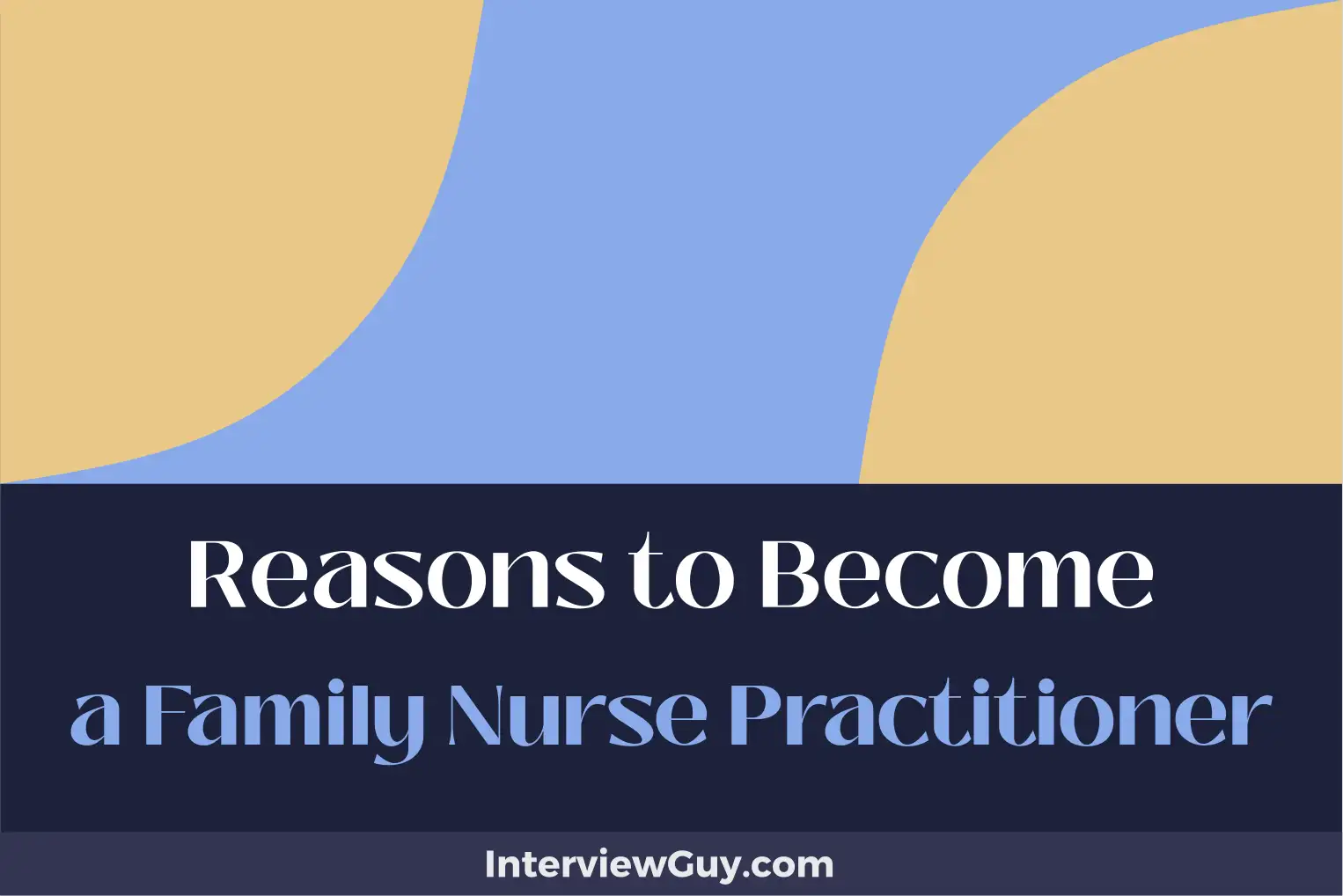 reasons to become a family nurse practitioner