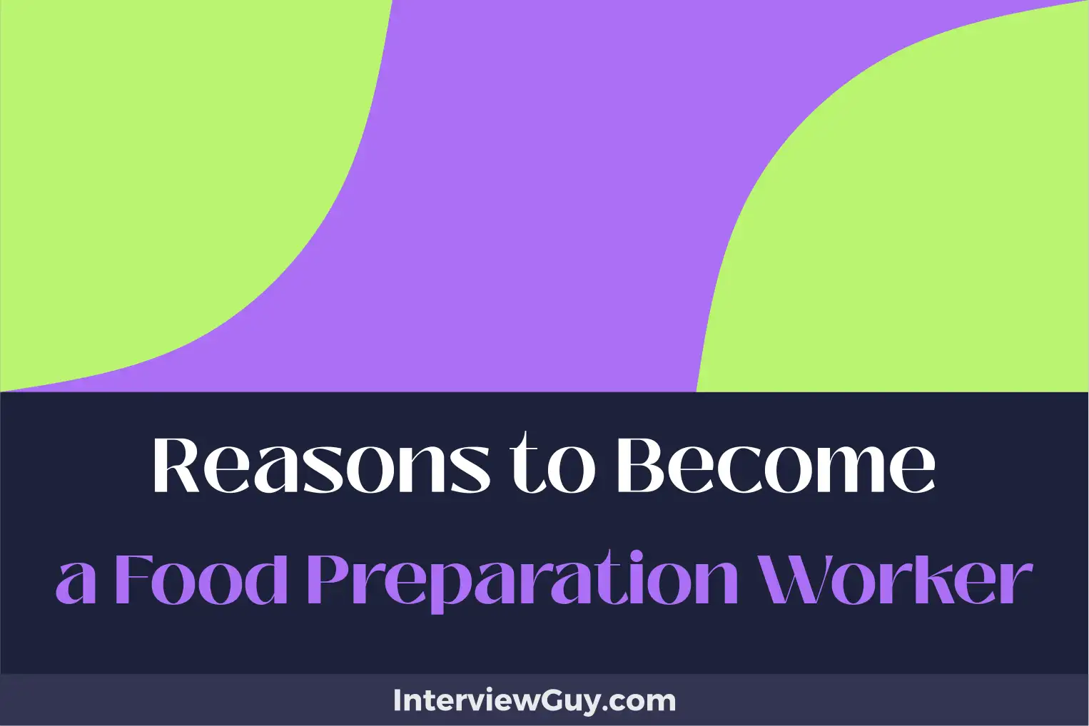 reasons to become a food preparation worker