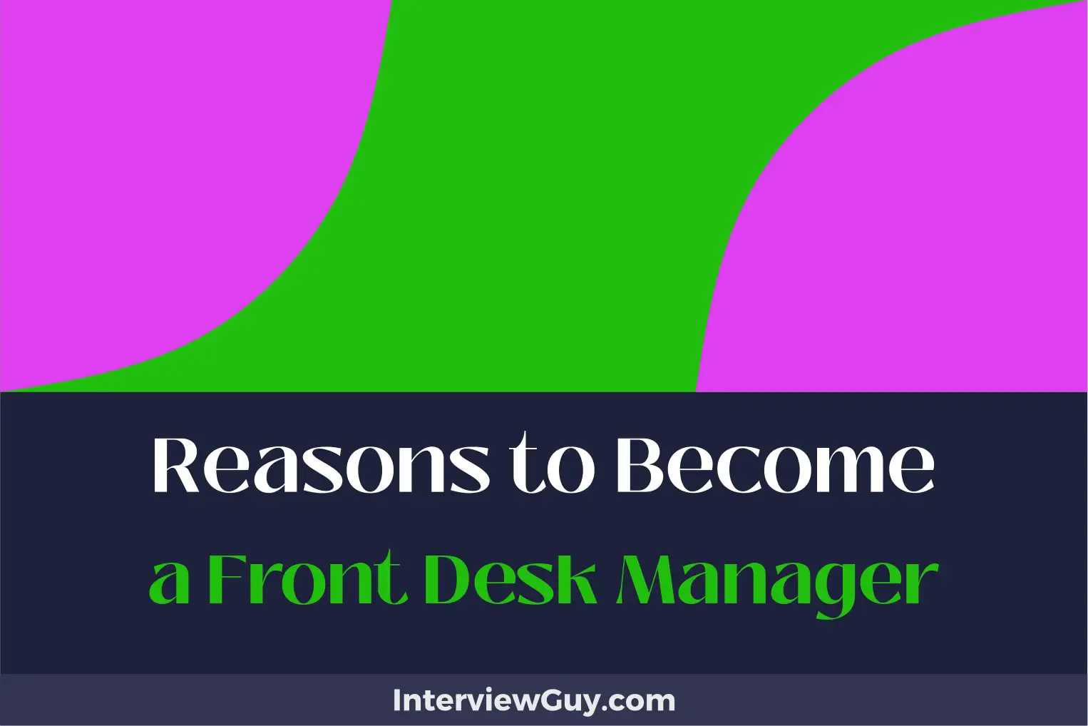 reasons to become a front desk manager