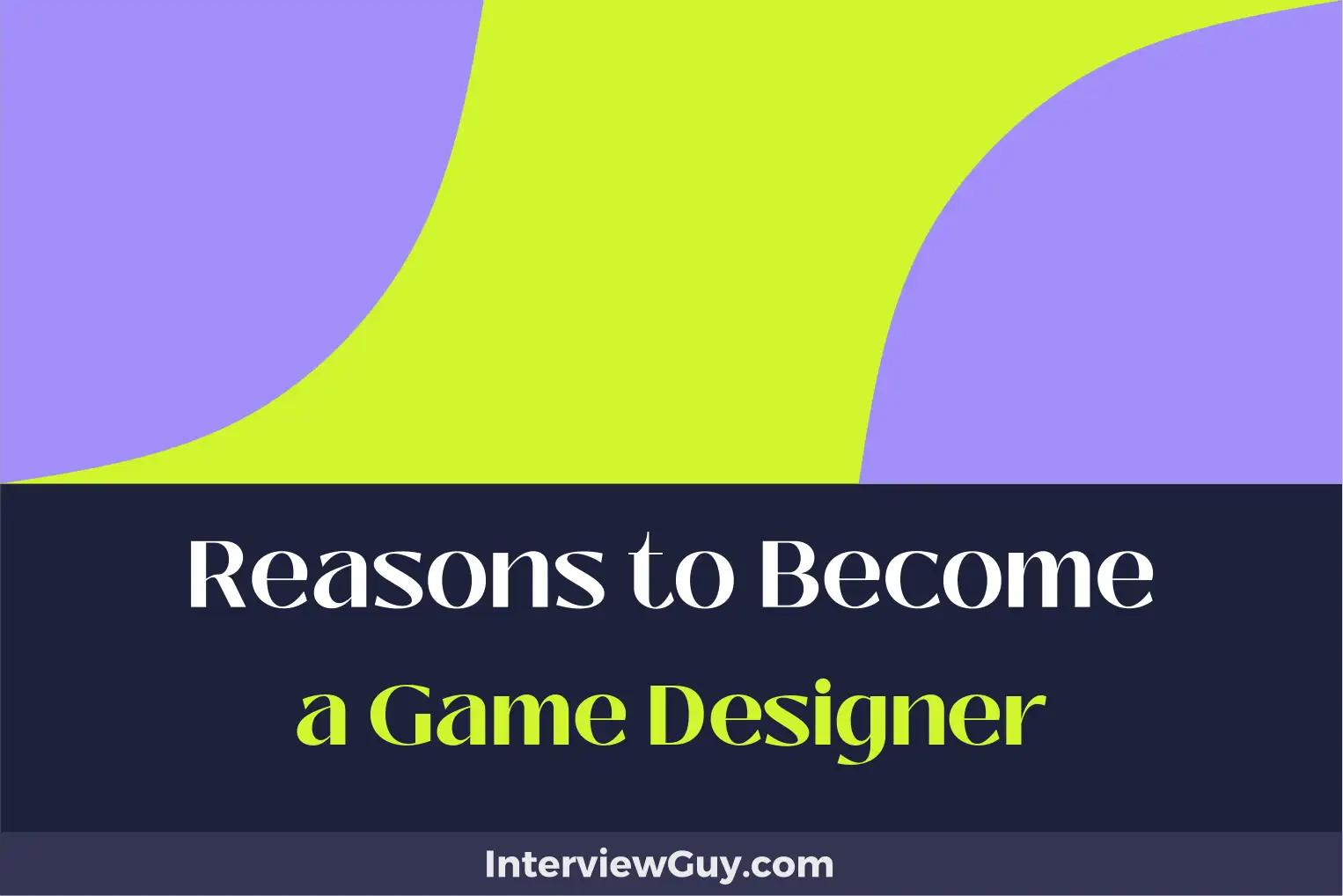 reasons to become a game designer