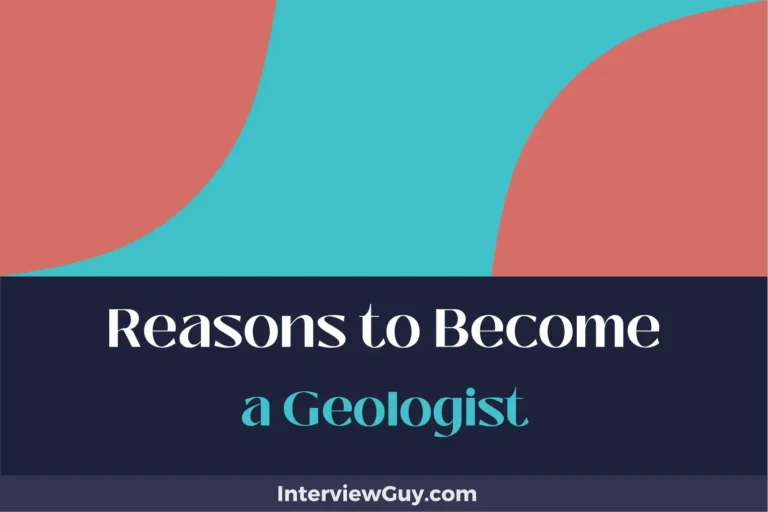 30 Reasons to Become a Geologist (Rock Your World!)