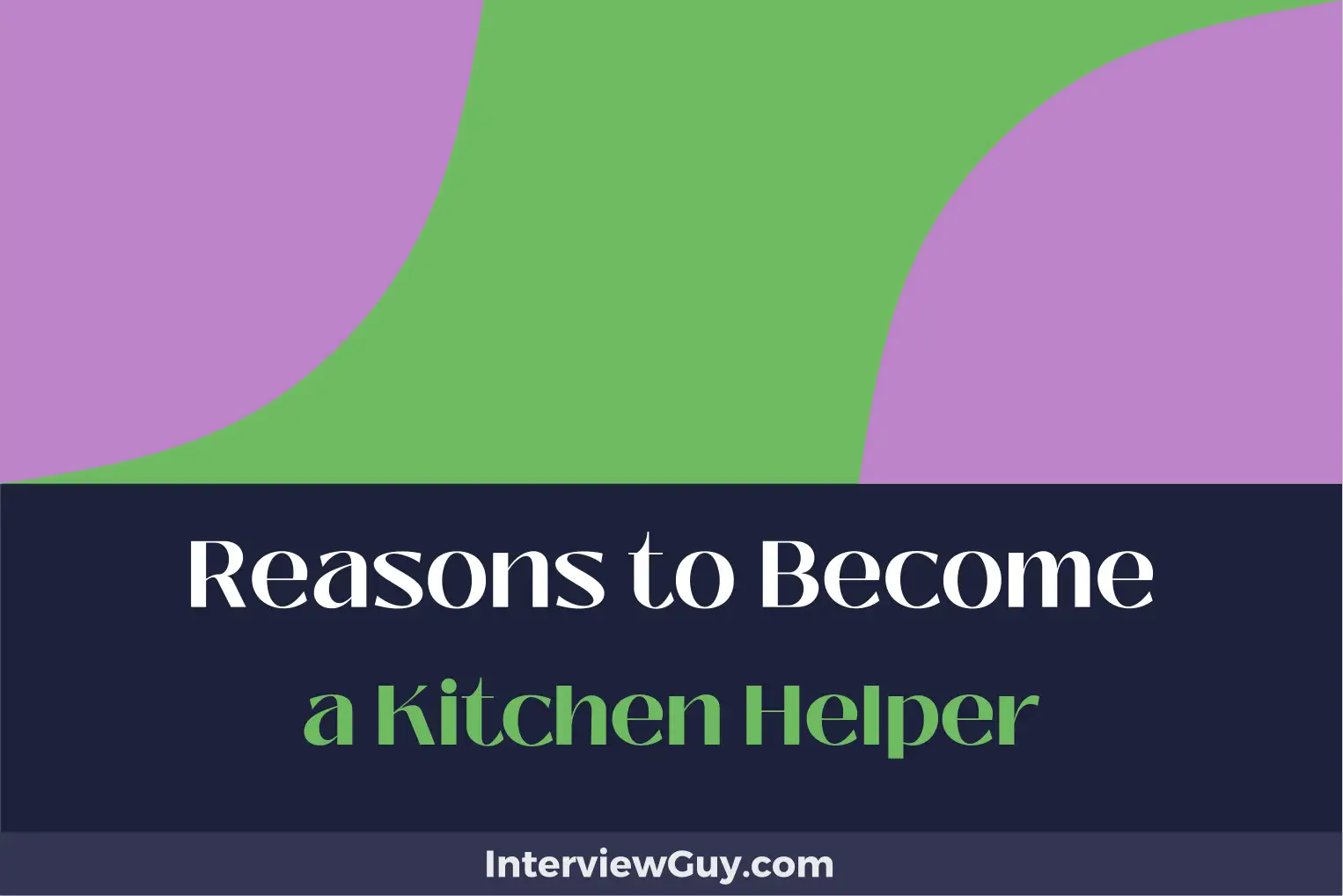 reasons to become a kitchen helper