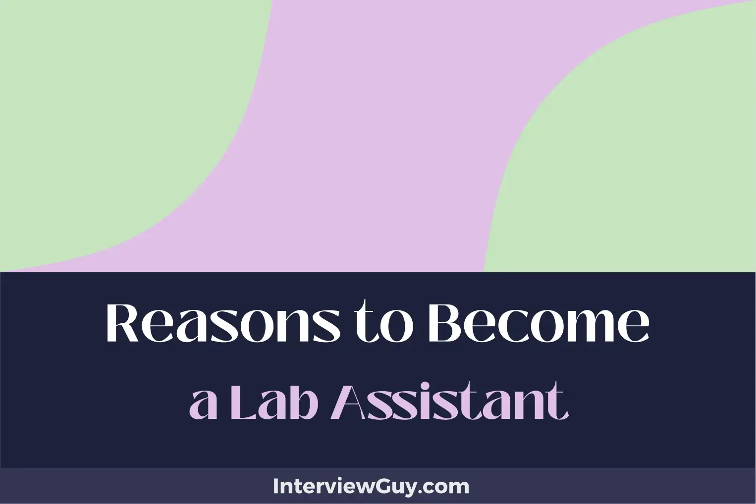 reasons to become a lab assistant