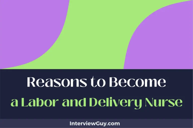 25 Reasons to Become a Labor and Delivery Nurse (Change Lives Daily!)