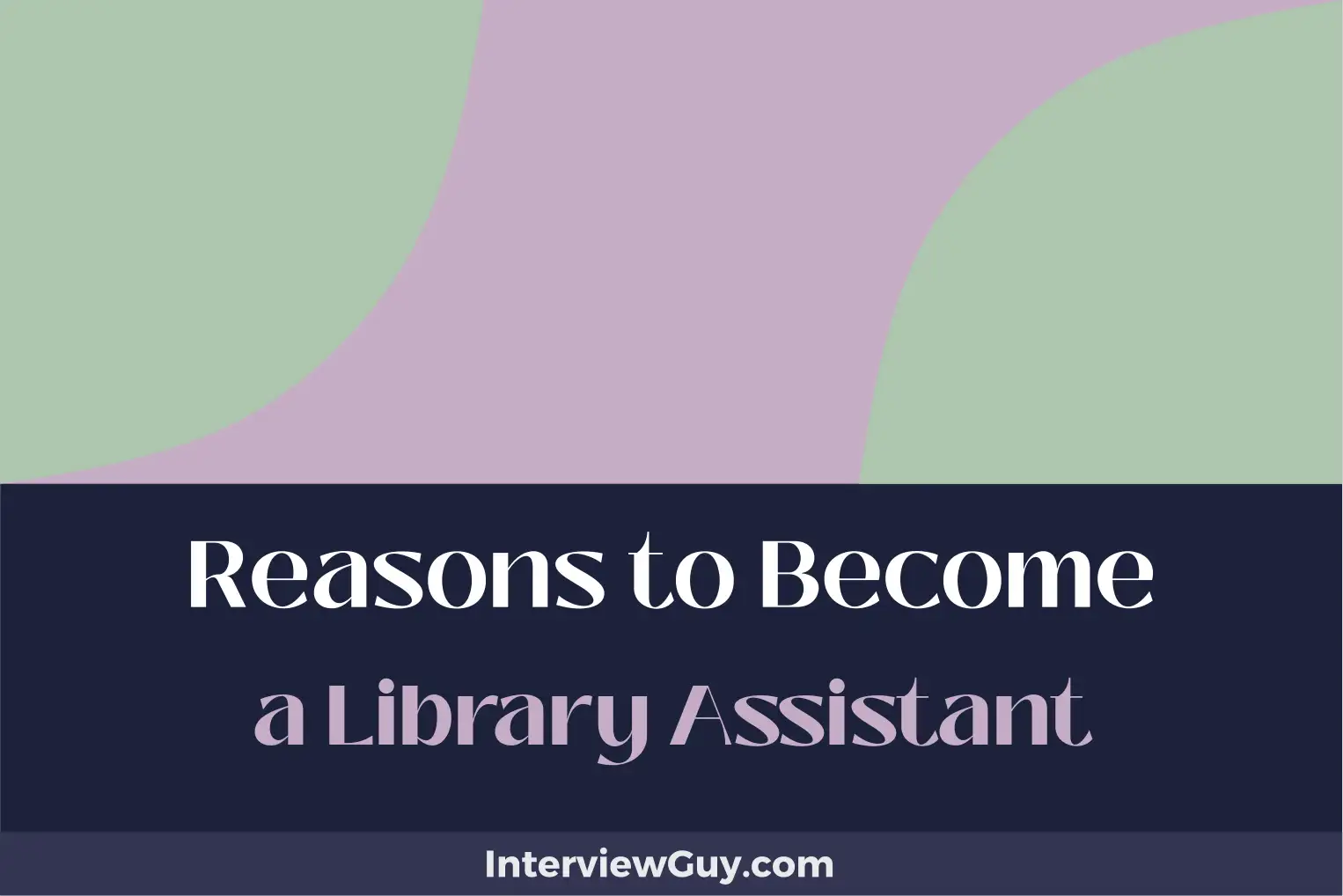 reasons to become a library assistant