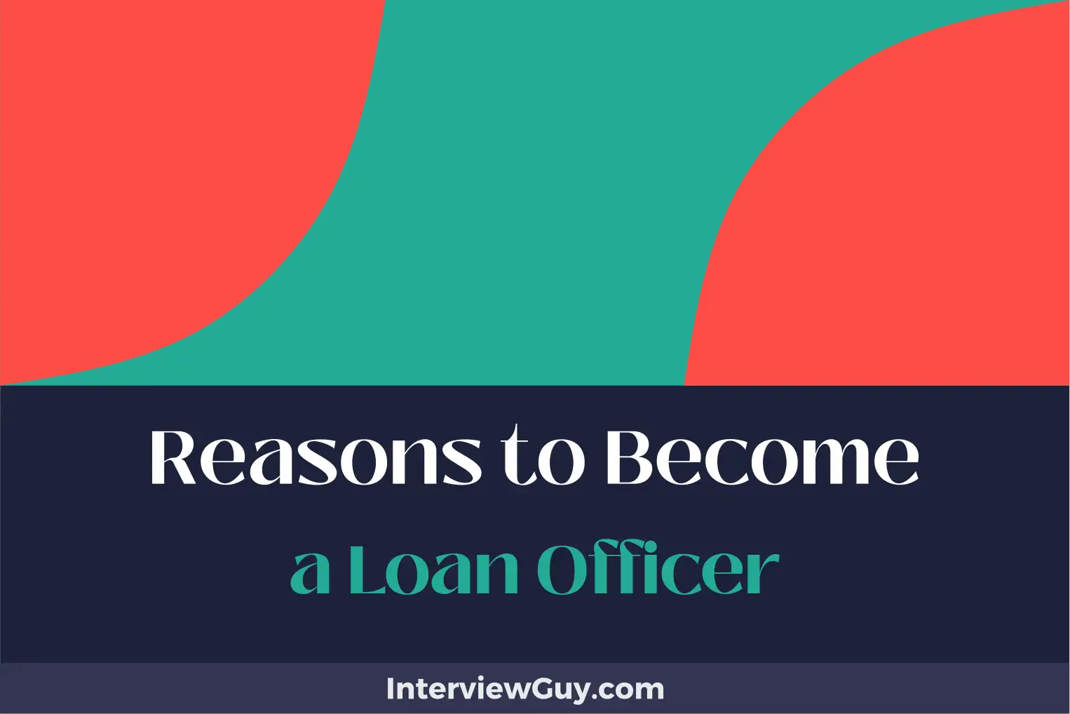 reasons to become a loan officer