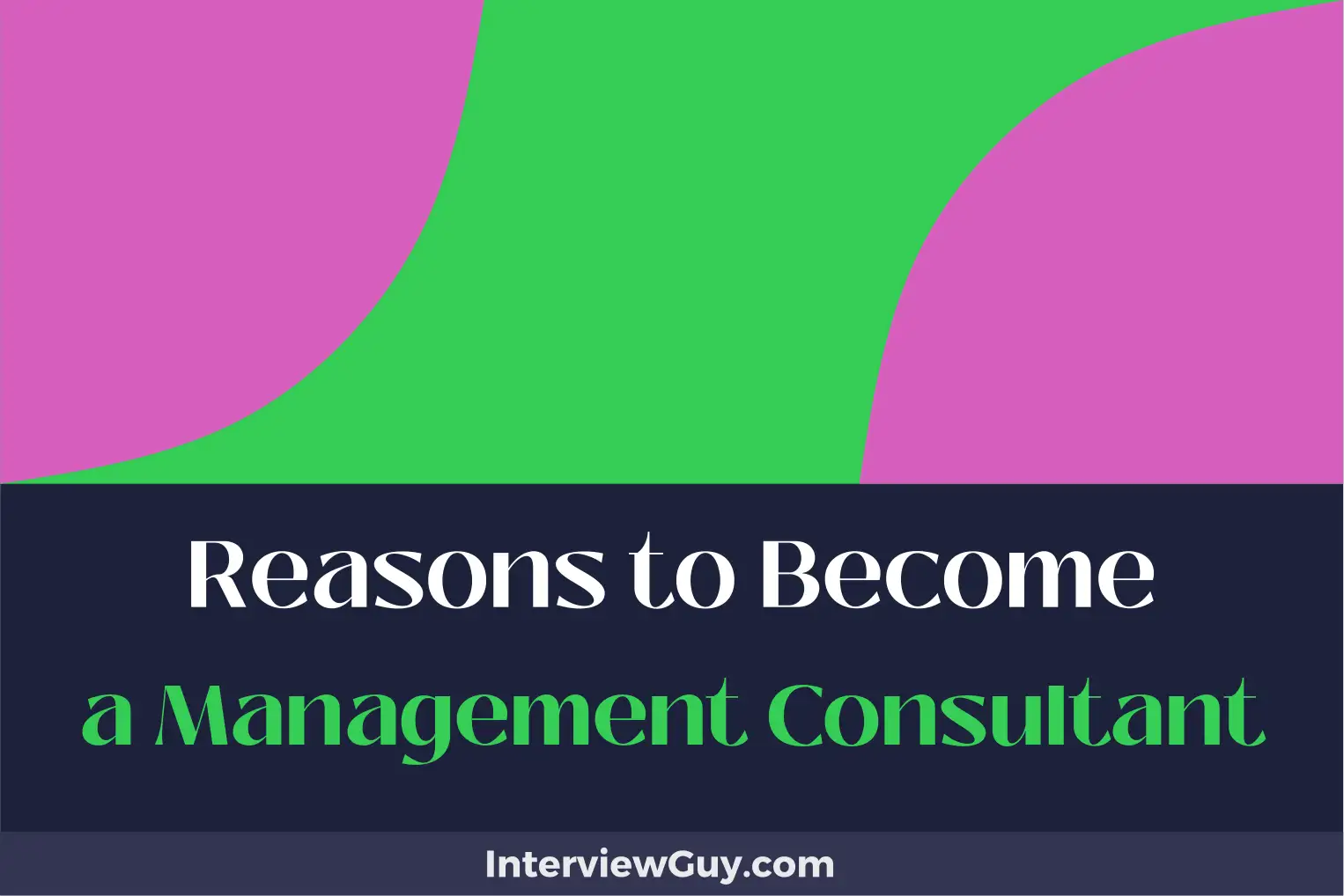 reasons to become a management consultant